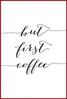 Plakat But first cofee in black script